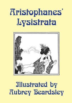 Aristophanes - Lysistrata: Illustrated by Aubrey Beardsley, Häftad