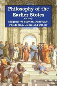 bokomslag Philosophy of the Earlier Stoics