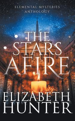 Elizabeth Hunter - Stars Afire, Häftad