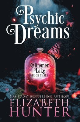 Elizabeth Hunter - Psychic Dreams: A Paranormal Women's Fiction Novel, Häftad