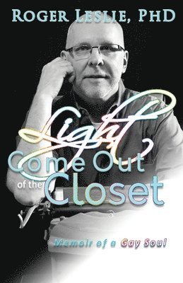 Light Come Out of the Closet 1