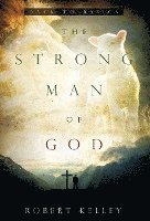 bokomslag The Strong Man of God: Back to Basics