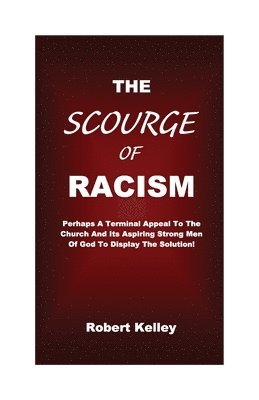 bokomslag The Scourge Of Racism