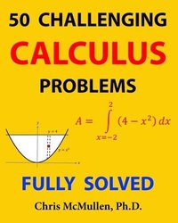 bokomslag 50 Challenging Calculus Problems (Fully Solved)