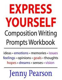 bokomslag Express Yourself Composition Writing Prompts Workbook
