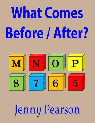 What Comes Before / After? 1