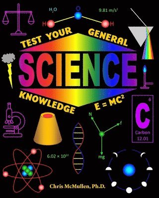 Chris McMullen - Test Your General Science Knowledge, Häftad