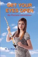 Get Your Eyes Open: My Photonic Adventures 1
