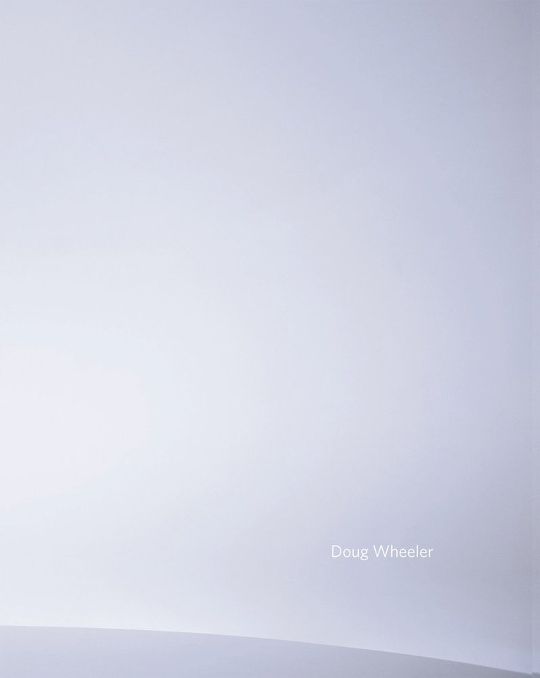 Germano Celant, Doug Wheeler - Doug Wheeler, Inbunden