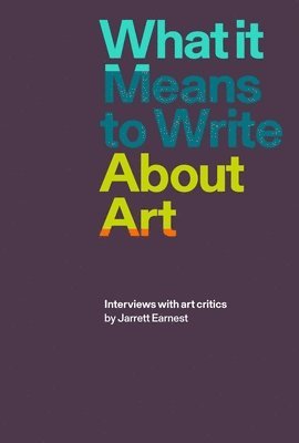 What it Means to Write About Art 1