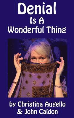 Denial Is A Wonderful Thing