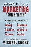 bokomslag Author's Guide to Marketing With Teeth