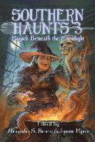 bokomslag Southern Haunts: Magick Beneath the Moonlight