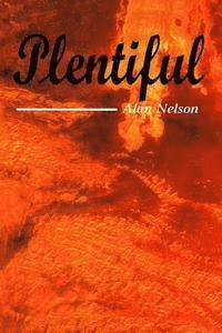 Alan Nelson - Plentiful, Häftad