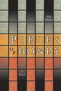 Alan Nelson - Pieces of Honey, Häftad