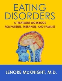 bokomslag Eating Disorders: A Treatment Workbook for Patients, Therapists, and Families