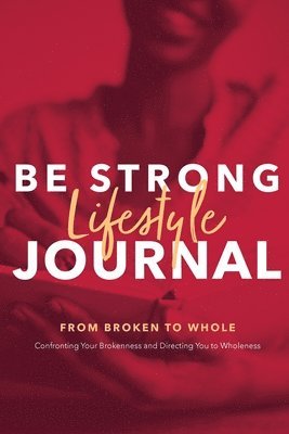 bokomslag Be Strong Lifestyle Journal