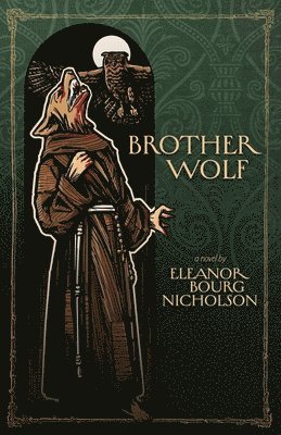 Eleanor Bourg Nicholson - Brother Wolf, Häftad