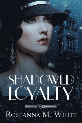 Roseanna M White - Shadowed Loyalty, Häftad