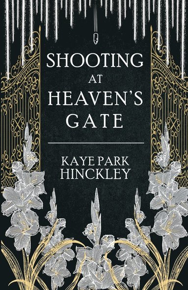 Kaye Park Hinckley - Shooting at Heaven's Gate, Häftad