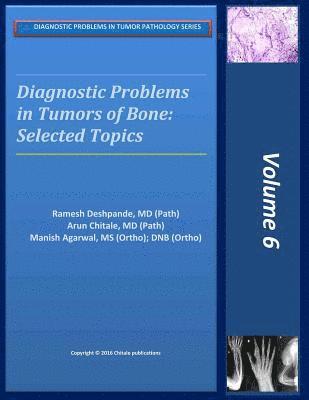 Diagnostic Problems in Bone Tumors: Selected Topics 1