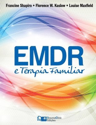 Florence W Kaslow, Louise Maxfield, Francine Shapiro - EMDR e Terapia Famíliar, Häftad