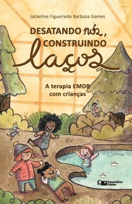 bokomslag Desatando Nós, Construindo Laços