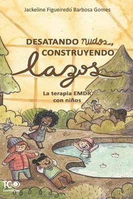 bokomslag Desatando nudos, Construyendo lazos