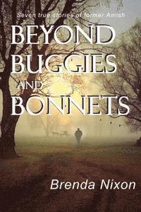 bokomslag Beyond Buggies and Bonnets: Seven true stories of former Amish