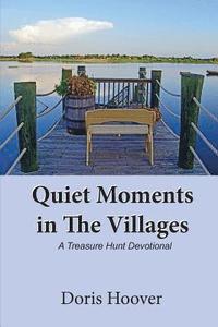 bokomslag Quiet Moments in the Villages, a Treasure Hunt Devotional