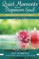 Heather Hetchler, Gayla Grace - Quiet Moments for the Stepmom Soul: Encouragement for the Journey, Häftad
