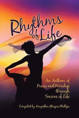 bokomslag Rhythms of Life: An Anthem of Praise and Worship Through Seasons of Life