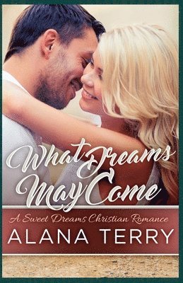 Alana Terry - What Dreams May Come, Häftad
