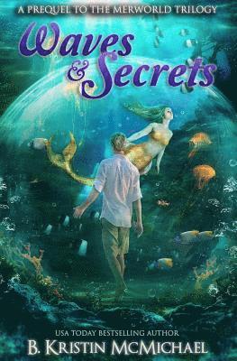 bokomslag Waves and Secrets: A Prequel to The Merworld Trilogy