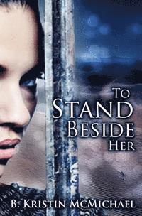 bokomslag To Stand Beside Her