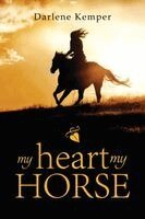 Darlene Kemper - My Heart, My Horse, Häftad