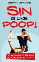 bokomslag Sin Is Like Poop!