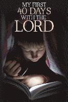 Robert Wolff - My First 40 Days with the Lord, Häftad