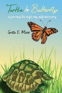 bokomslag Turtle to Butterfly: A Journey Through My Self Discovery