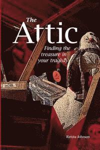 bokomslag Attic: Finding the treasure in your tragedy