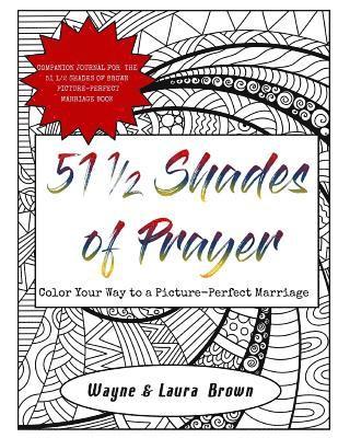 51 1/2 Shades of Prayer: Color Your Way to a Picture-Perfect Marriage 1