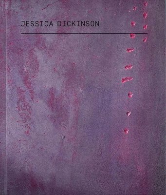 Jessica Dickinson: Under | Press. | With-This | Hold- | Of-Also | Of/How | Of-More | Of:Know, Inbunden