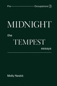 bokomslag Midnight: The Tempest Essays