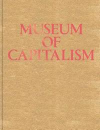 bokomslag Museum of Capitalism