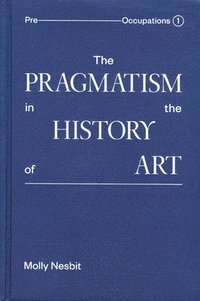 bokomslag The Pragmatism in the History of Art
