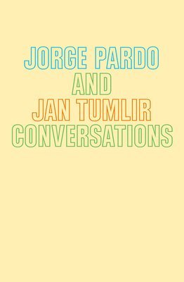 Jorge Pardo & Jan Tumlir: Conversations 1