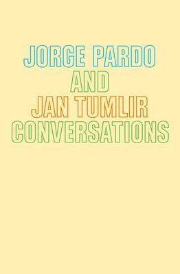 Jorge Pardo & Jan Tumlir: Conversations, Häftad