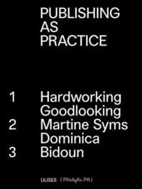 bokomslag Publishing as Practice
