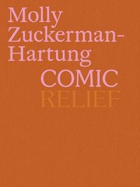 bokomslag Molly Zuckerman-Hartung: Comic Relief