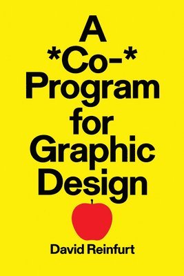 David Reinfurt - *Co-* Program for Graphic Design, Häftad